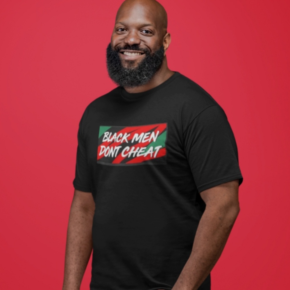 BLACK MEN DON'T CHEAT TEE